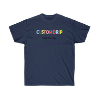 Custom Drips Colorful Unisex Ultra Cotton Tee - CustomDripStore