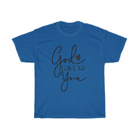 God gave me you Unisex Tee- Valentine's Day T-shirts- Spiritual Quotes T-shirts- Custom T-shirts- Love T-shirts - CustomDripStore