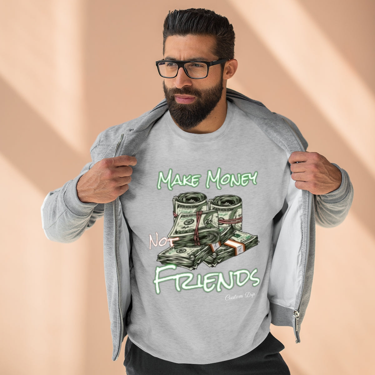 Make Money Not Friends Crewneck Sweatshirt - CustomDripStore