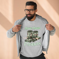 Make Money Not Friends Crewneck Sweatshirt - CustomDripStore