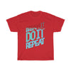 Dream It Do It Repeat Unisex Heavy Cotton Tee - CustomDripStore