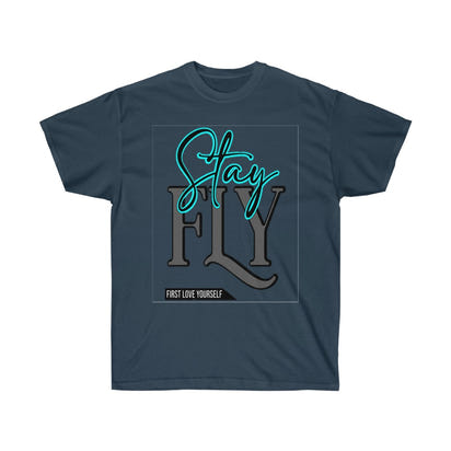 Stay Fly Unisex Ultra Cotton Tee - CustomDripStore