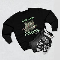 Make Money Not Friends Crewneck Sweatshirt - CustomDripStore