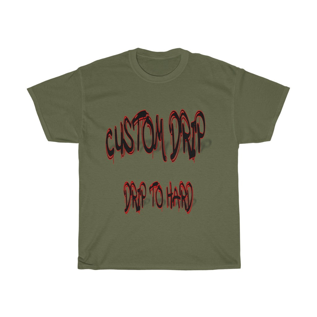 Custom Drip To Hard Unisex Tee - CustomDripStore