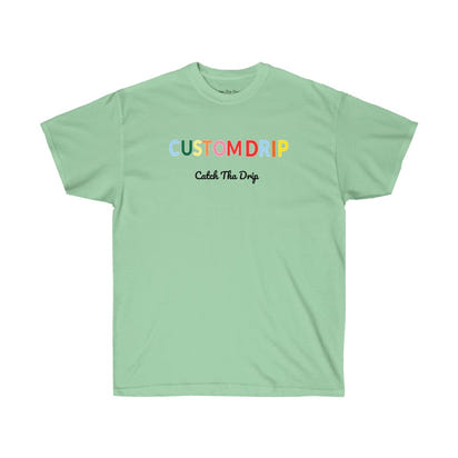 Custom Drips Colorful Unisex Ultra Cotton Tee - CustomDripStore