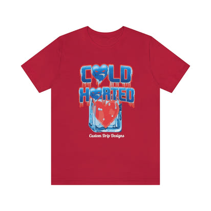 Cold hearted Jersey Short Sleeve Tee - CustomDripStore