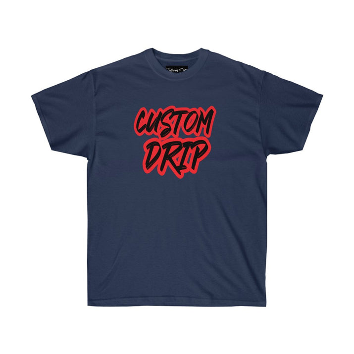 Custom Drip's Ultra Cotton Tee - CustomDripStore