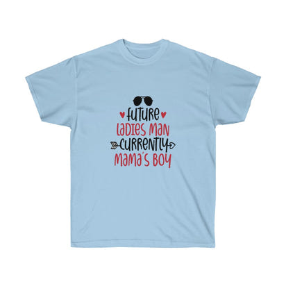 Future Ladies man Currently mamas boy Unisex Tee- Custom T-shirts- Men's T-shirt's- Valentine's Day T-shirt's - CustomDripStore