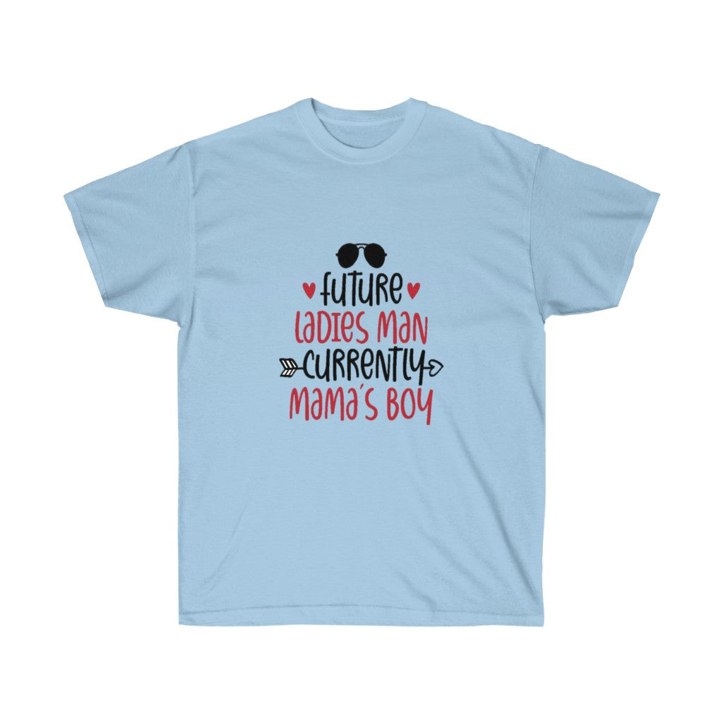 Future Ladies man Currently mamas boy Unisex Tee- Custom T-shirts- Men's T-shirt's- Valentine's Day T-shirt's - CustomDripStore