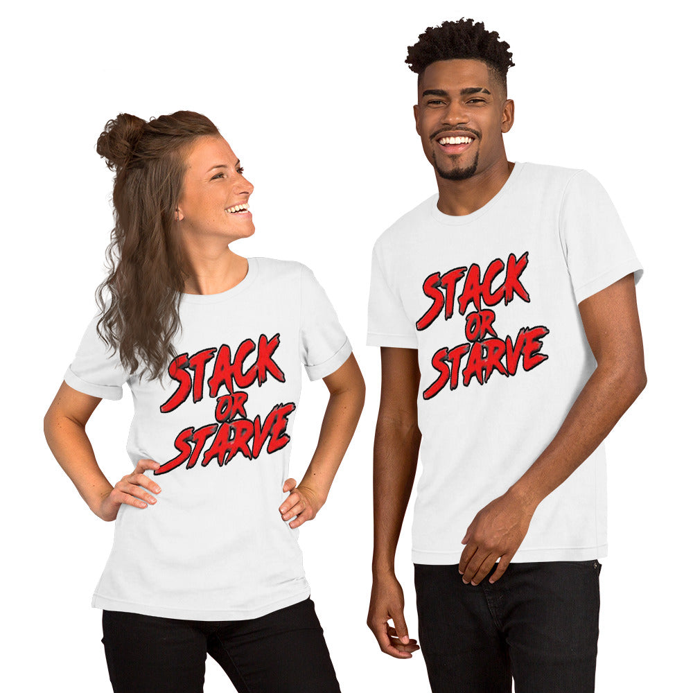 Custom Drips Stack or starve Short-sleeve unisex t-shirt - CustomDripStore
