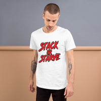 Custom Drips Stack or starve Short-sleeve unisex t-shirt - CustomDripStore