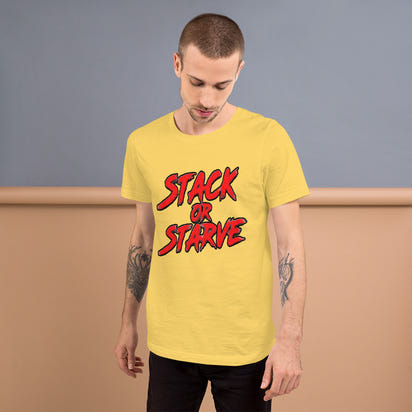 Custom Drips Stack or starve Short-sleeve unisex t-shirt - CustomDripStore